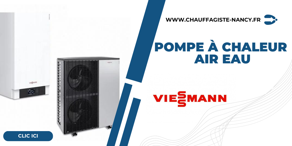 Pompe a Chaleur Air Eau Viessmann : Installation en Lorraine